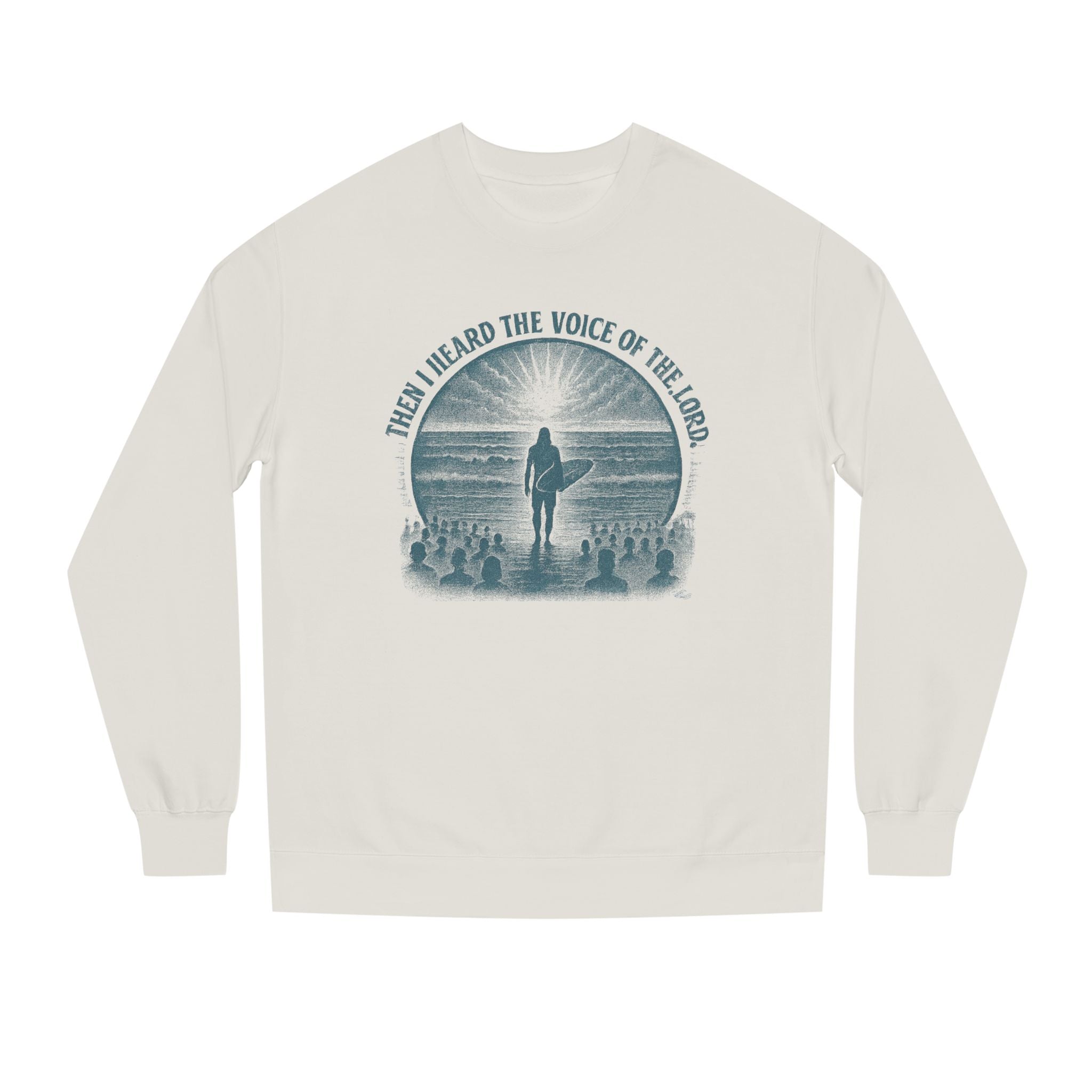 Then I heard the voice of the Lord Unisex Crewneck