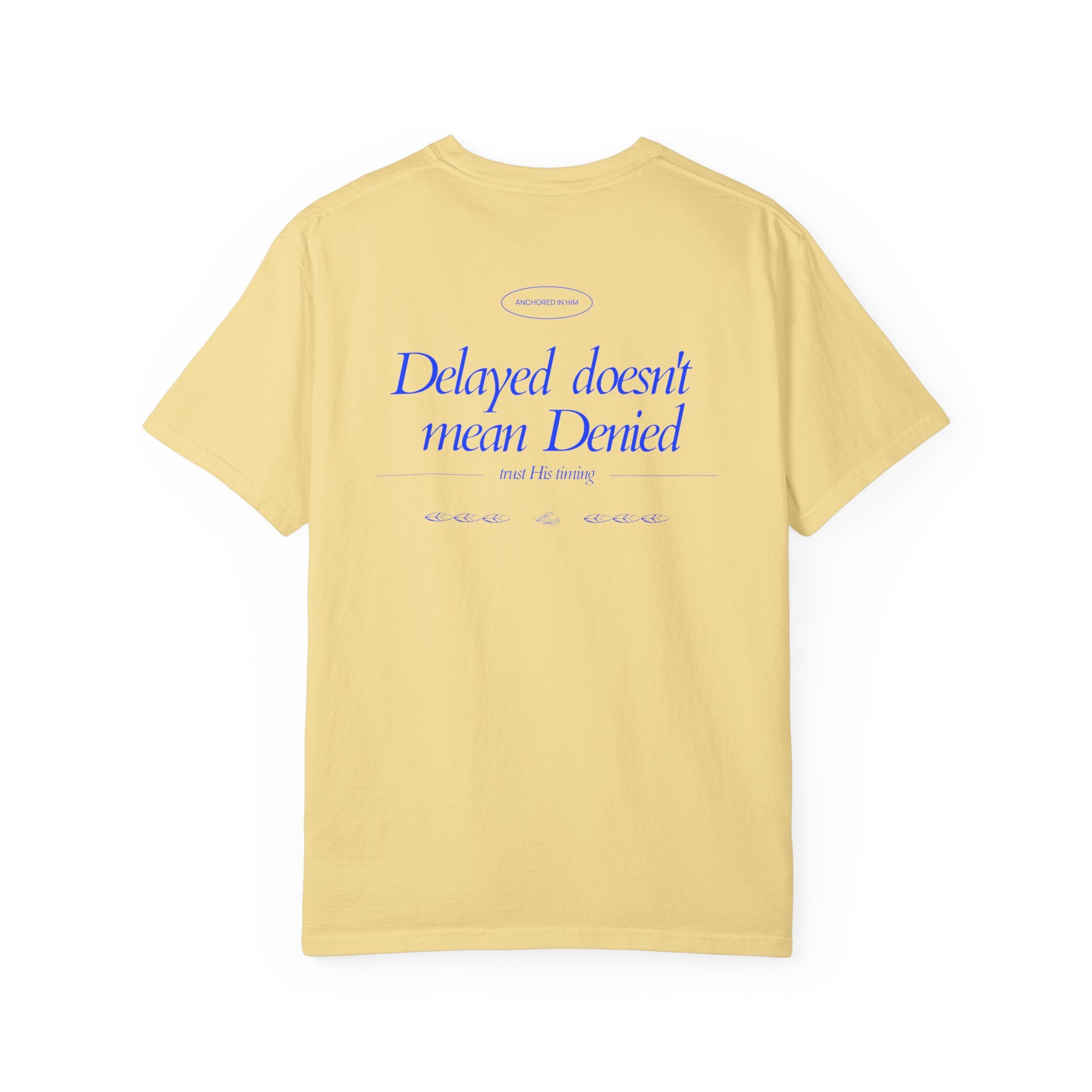 Delayed not Denied - Coastal Heritage Tee