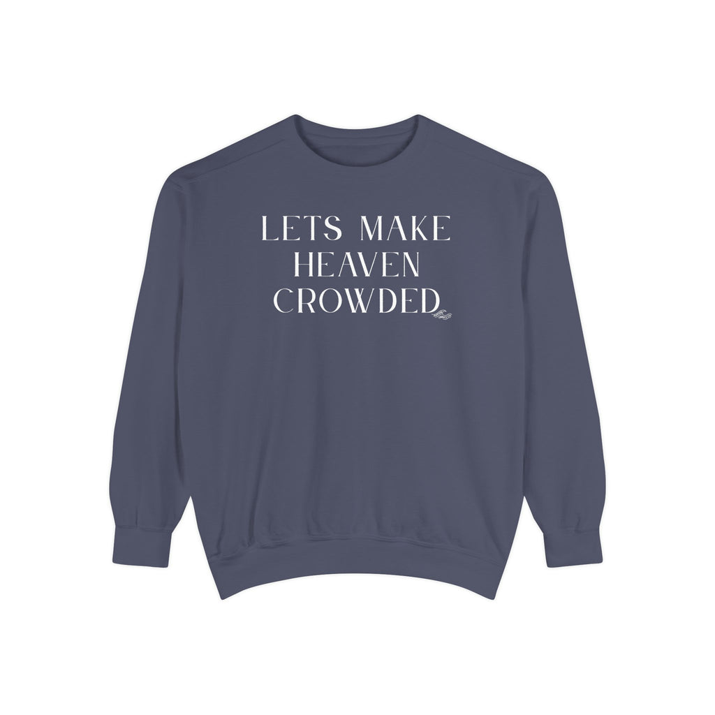 Lets Make Heaven Crowded Vintage Premium Unisex Crewneck