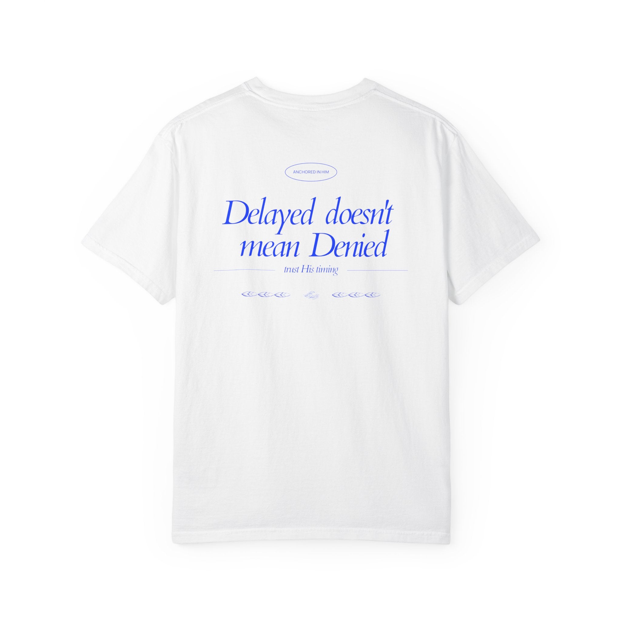 Delayed not Denied - Coastal Heritage Tee