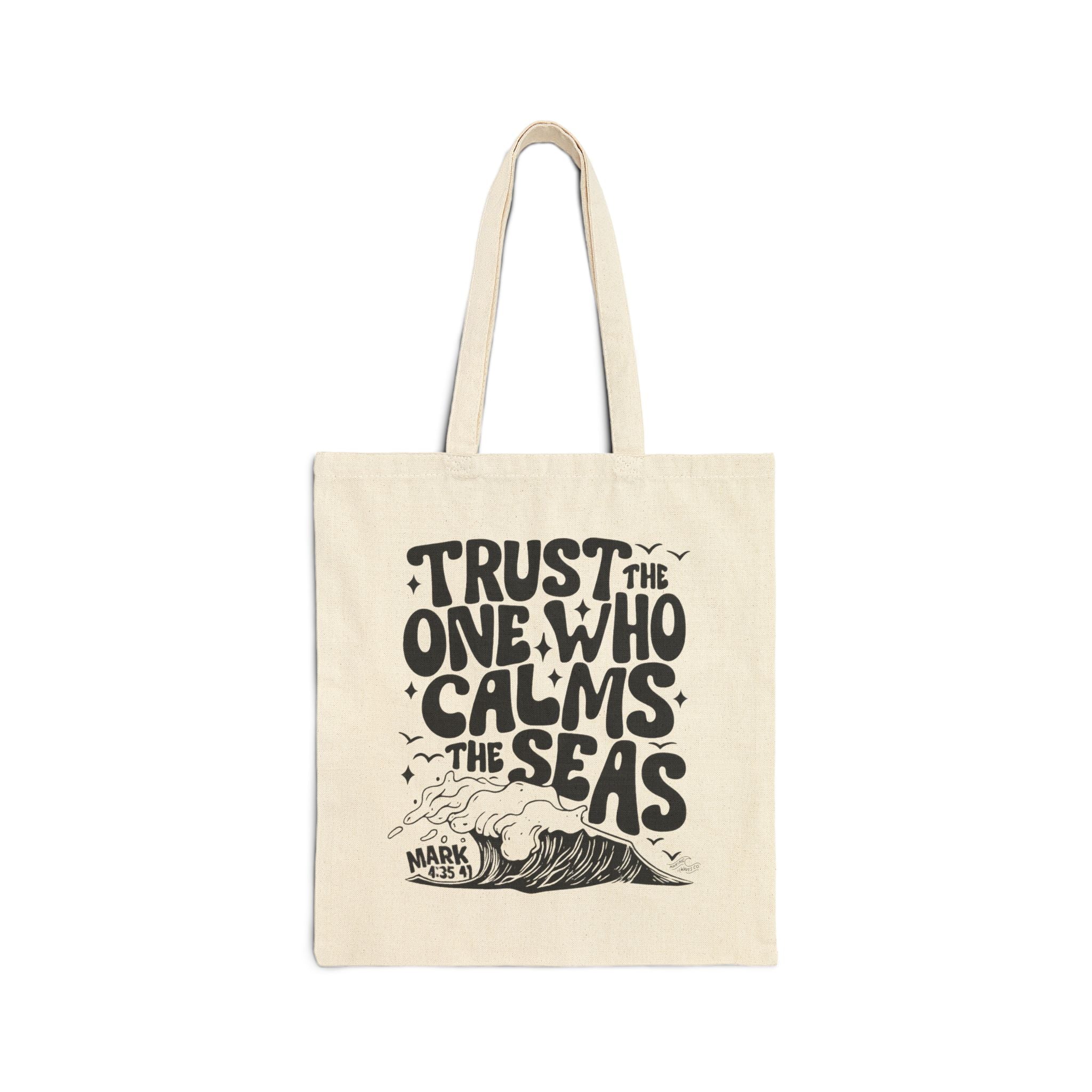 Trust the One Who Calms the Sea Coastal Christian Tote Bag