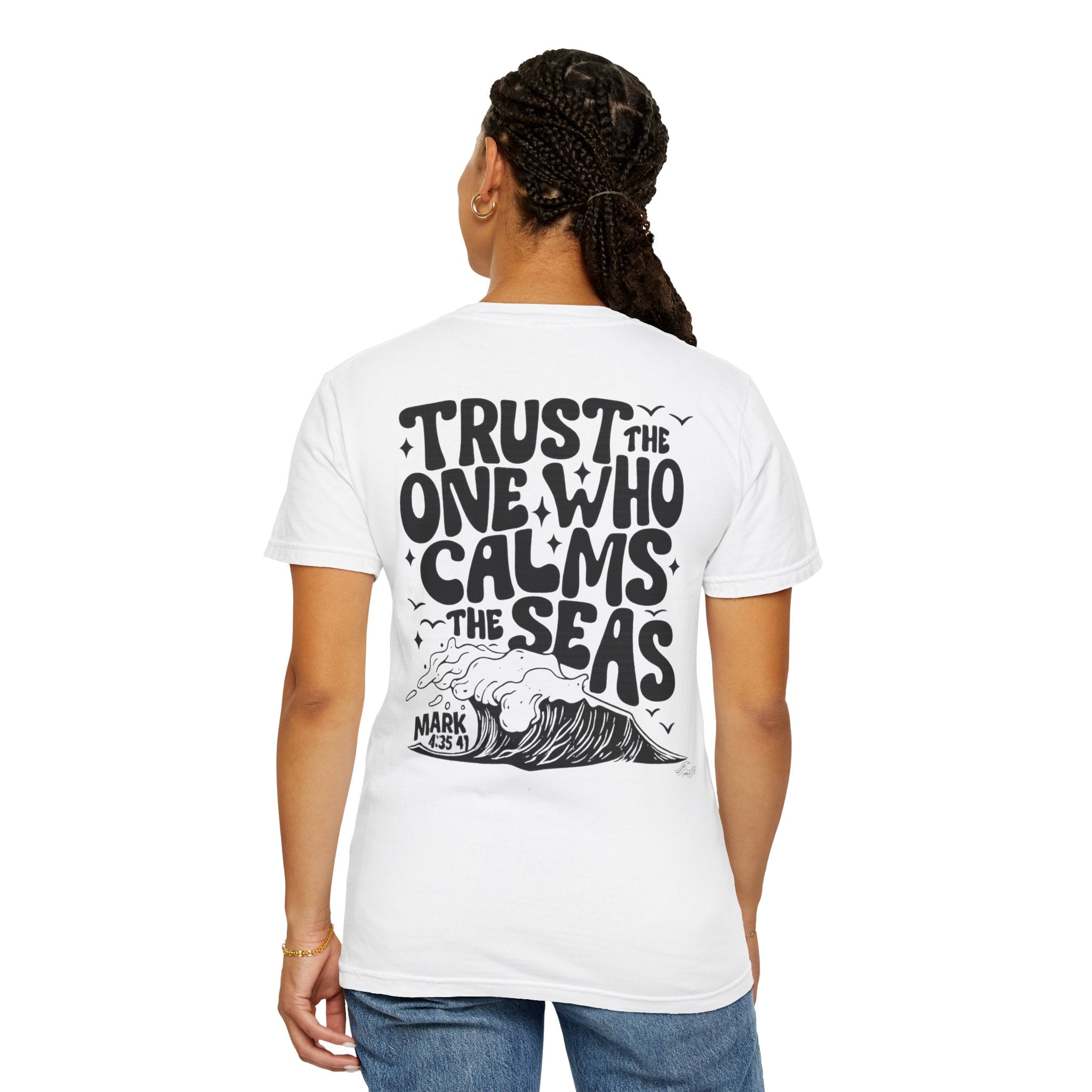 Trust the one who calms the sea Unisex Tee