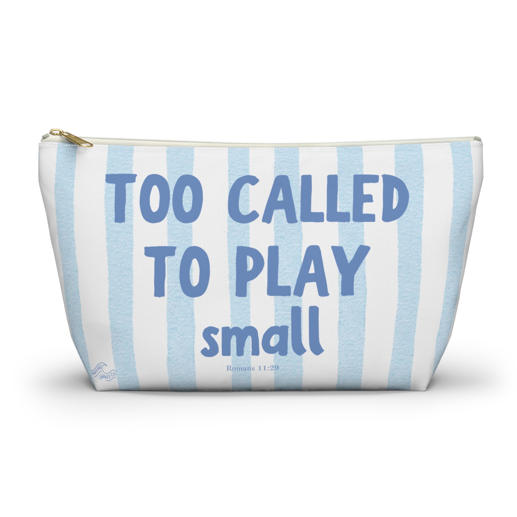 Too Called To Play small | Faith-Based Makeup Bag | Christian Accessory Pouch