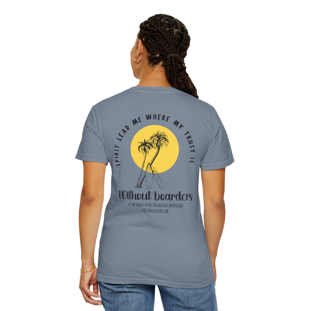 Spirit Lead Me Where My Trust is Without Boarders Oversized Unisex Tee