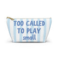 Too Called To Play small | Faith-Based Makeup Bag | Christian Accessory Pouch