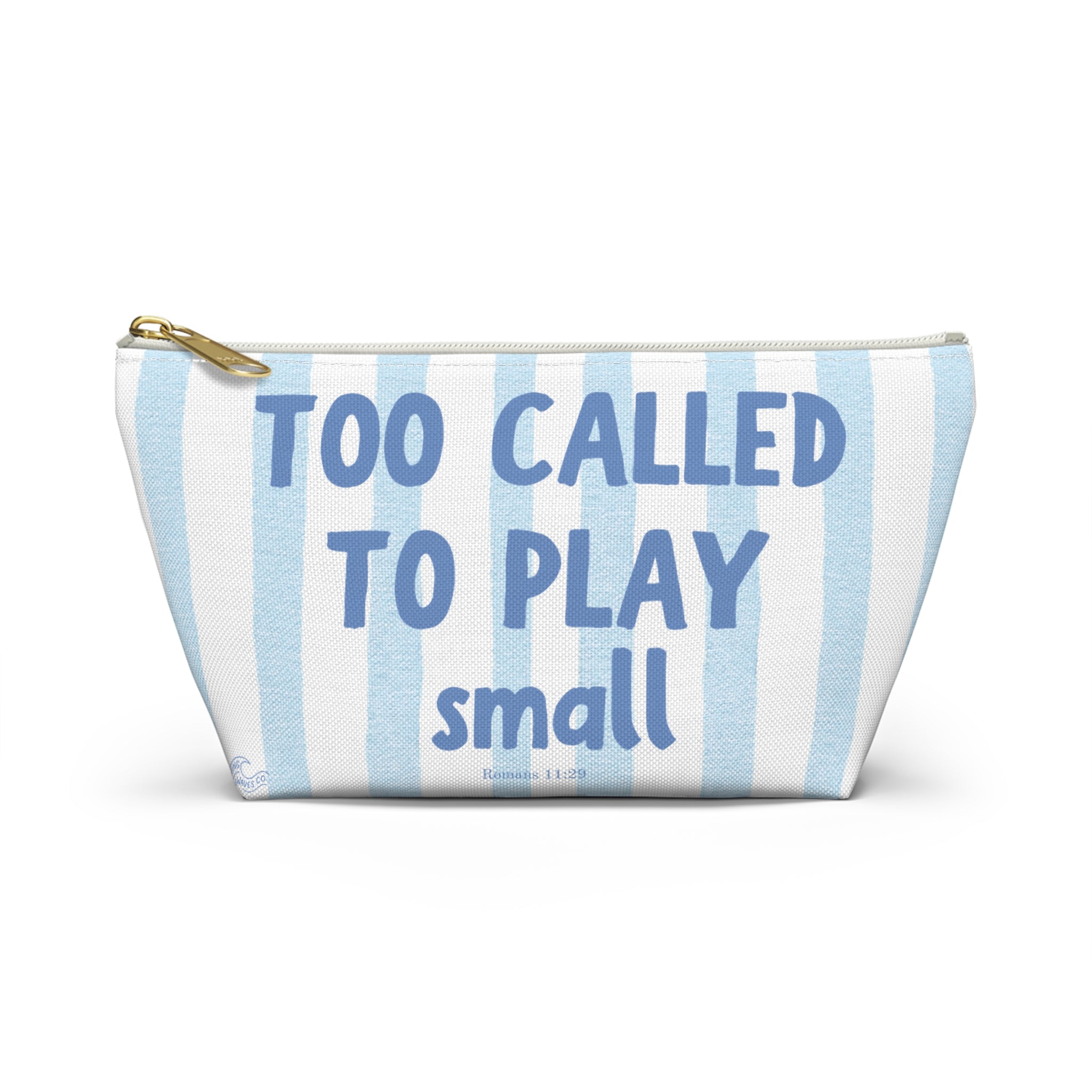 Too Called To Play small | Faith-Based Makeup Bag | Christian Accessory Pouch