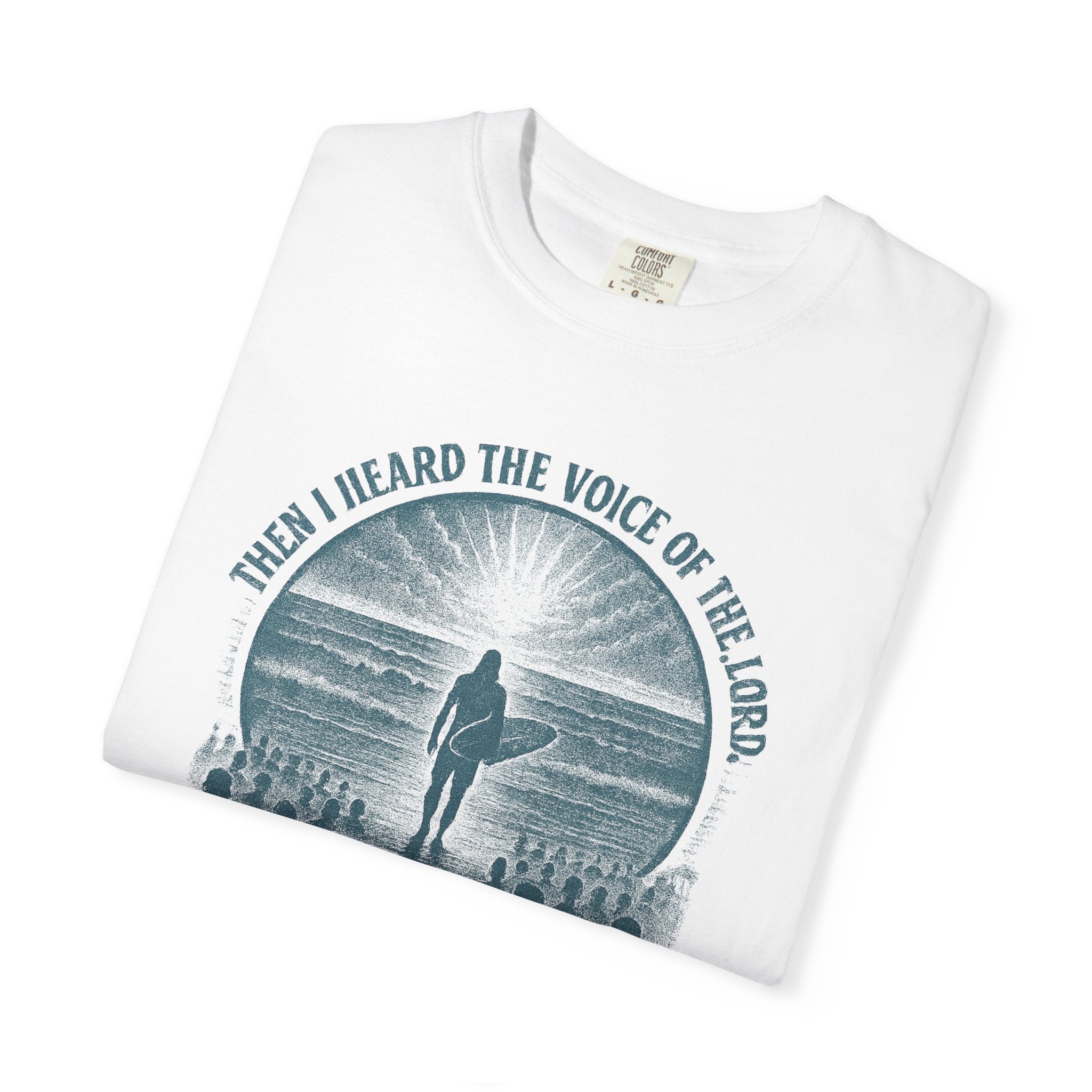 Then I heard the Lords voice - Coastal Heritage Tee