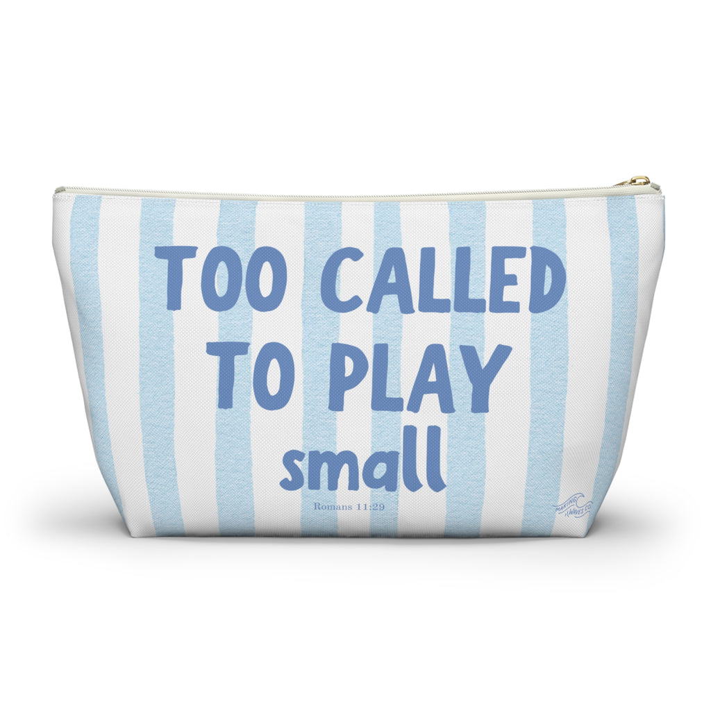 Too Called To Play small | Faith-Based Makeup Bag | Christian Accessory Pouch