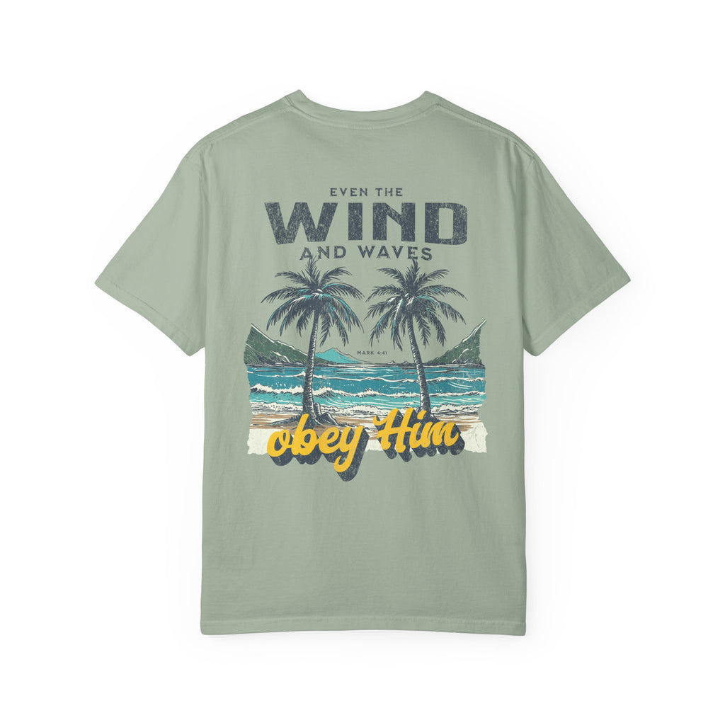 Even the wind & waves obey Him - Coastal Heritage Tee