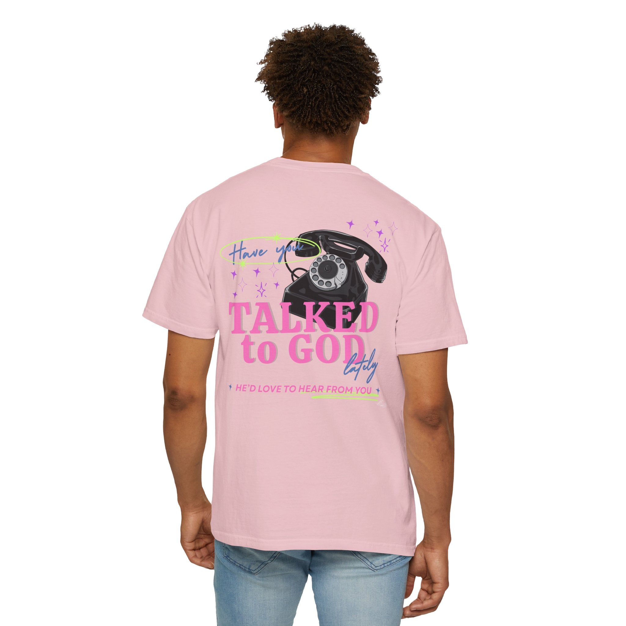Have You Talked to God Lately? Oversized Tee