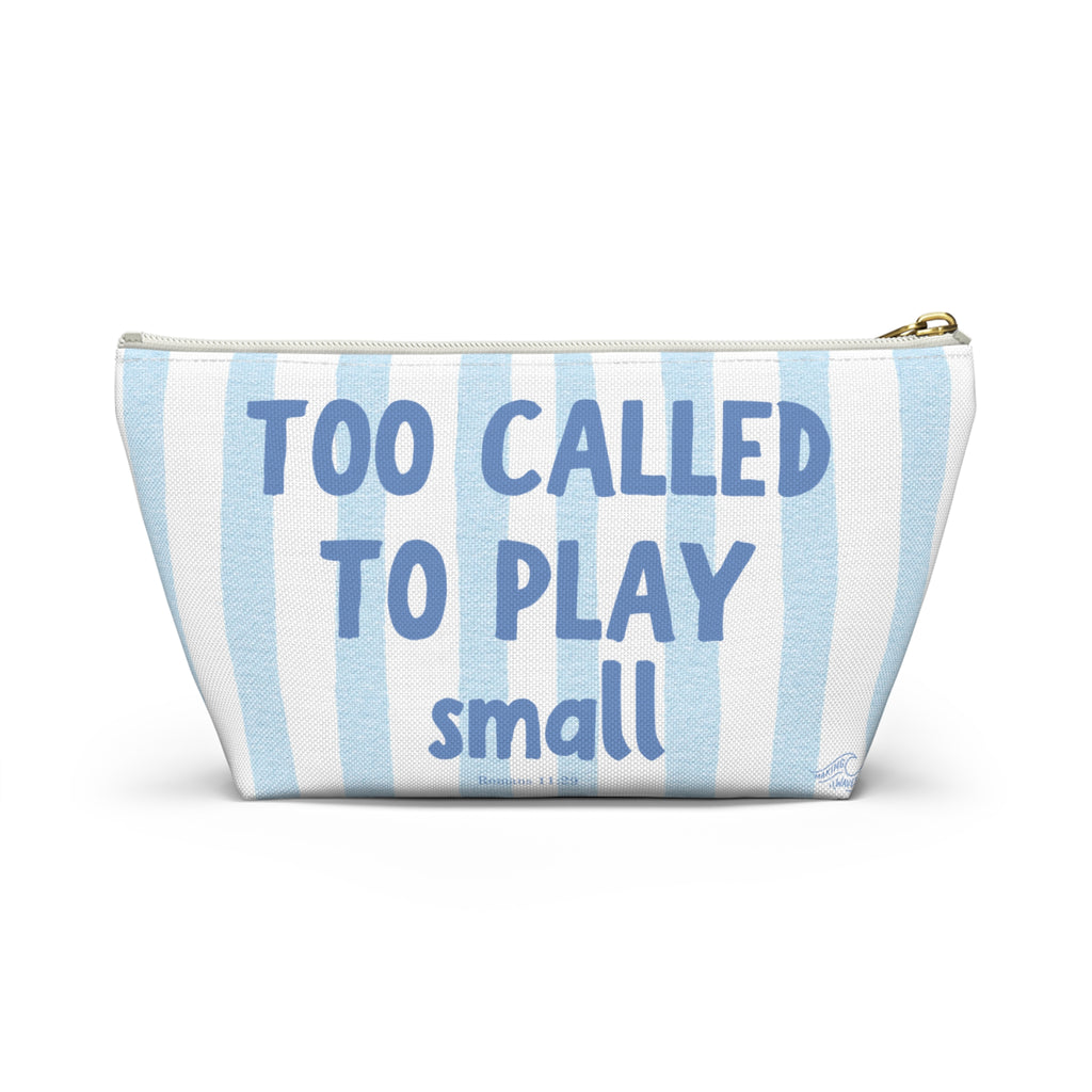 Too Called To Play small | Faith-Based Makeup Bag | Christian Accessory Pouch