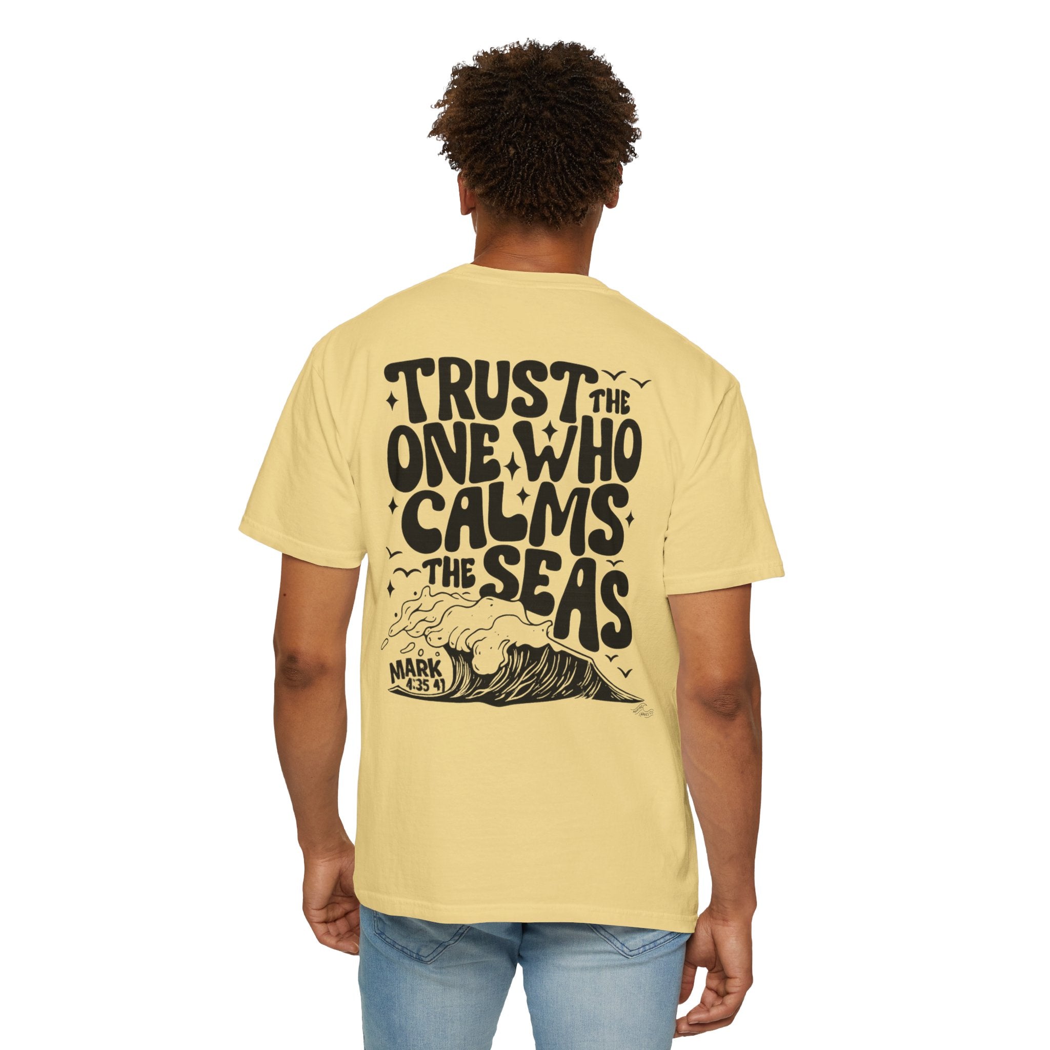 Trust the one who calms the sea Unisex Tee