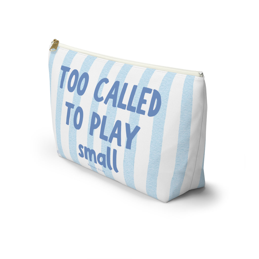 Too Called To Play small | Faith-Based Makeup Bag | Christian Accessory Pouch